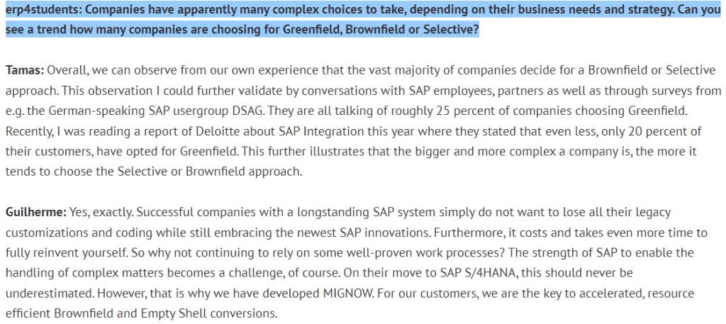 erp4studants question 8:Companies have apparently many complex choices to take, depending on their business needs and strategy. Can you see a trend how many companies are choosing for greenfield, brownfield or selective?
