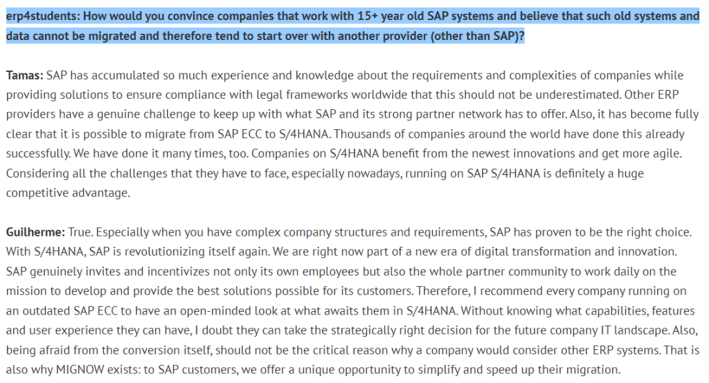 erp4studants question 11:How would you convince companies that work with 15+ year old SAP systems and believe that such old systems and data cannot be migrated and therefore tend to start over with another provider (other than SAP)?