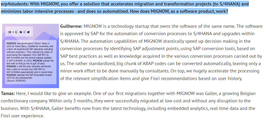 erp4studants question 5:With MIGNOW, you offer a solution that accelerates migration and transformation projects (to S/4HANA) and minimizes labor-intensive processes - and does so automatized. How dos MIGNOW, as a software product, work?