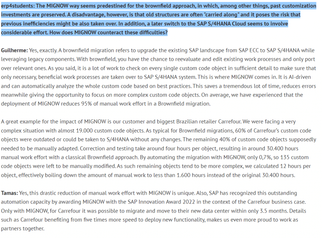 erp4studants question 6:Old Structures are often "carried along" and it poses the risk that previous inefficiencies might also be taken over. In addition, a major switch to SAP S/4HANA Cloud seems to involve considerable effort. How does MIGNOW counteract these difficulties?