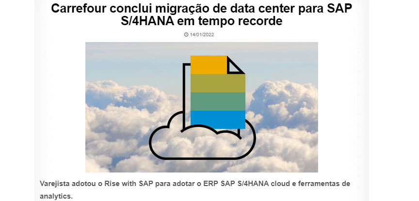 Case Carrefour Agência SAP NOW - Carrefour conclui migração de data center para SAP S/4HANA em tempo recorde 